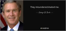 quote-they-misunderestimated-me-george-w-bush-35-65-16.webp