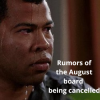 Rumors of the August board being cancelled.png
